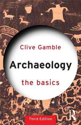 Archaeology: the Basics Provides a Straightforward and Engaging Introduction to the World of Archaeology