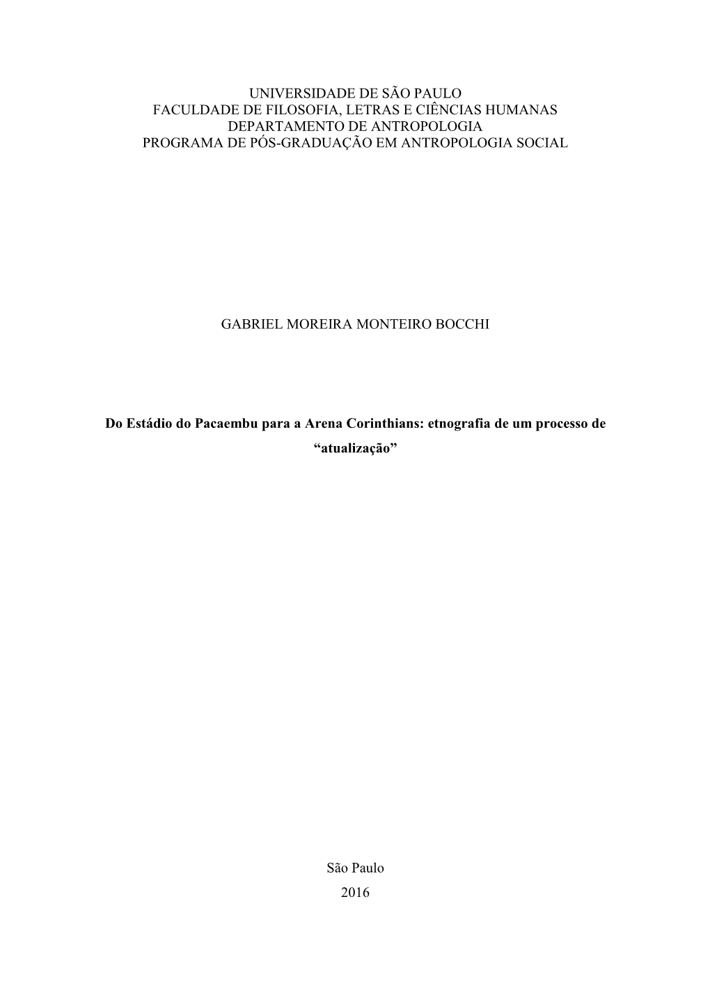 Universidade De São Paulo Faculdade De Filosofia, Letras E Ciências Humanas Departamento De Antropologia Programa De Pós-Graduação Em Antropologia Social