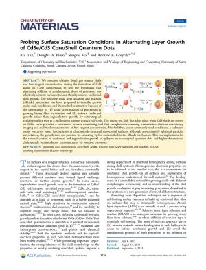 Probing Surface Saturation Conditions in Alternating Layer Growth of Cdse/Cds Core/Shell Quantum Dots † ‡ § † ‡ Rui Tan, Douglas A