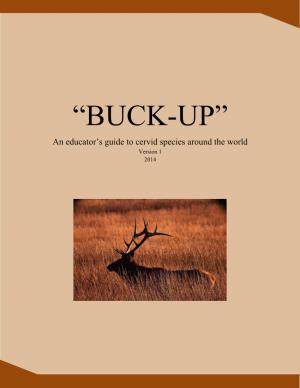 “BUCK-UP” an Educator’S Guide to Cervid Species Around the World Version 1 2014