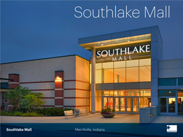 Southlake Mall Merrillville, Indiana Just 35 Miles from Chicago, Merrillville Has the Best of CHICAGO, IL All Worlds — Affordable Housing, Good Schools, and A