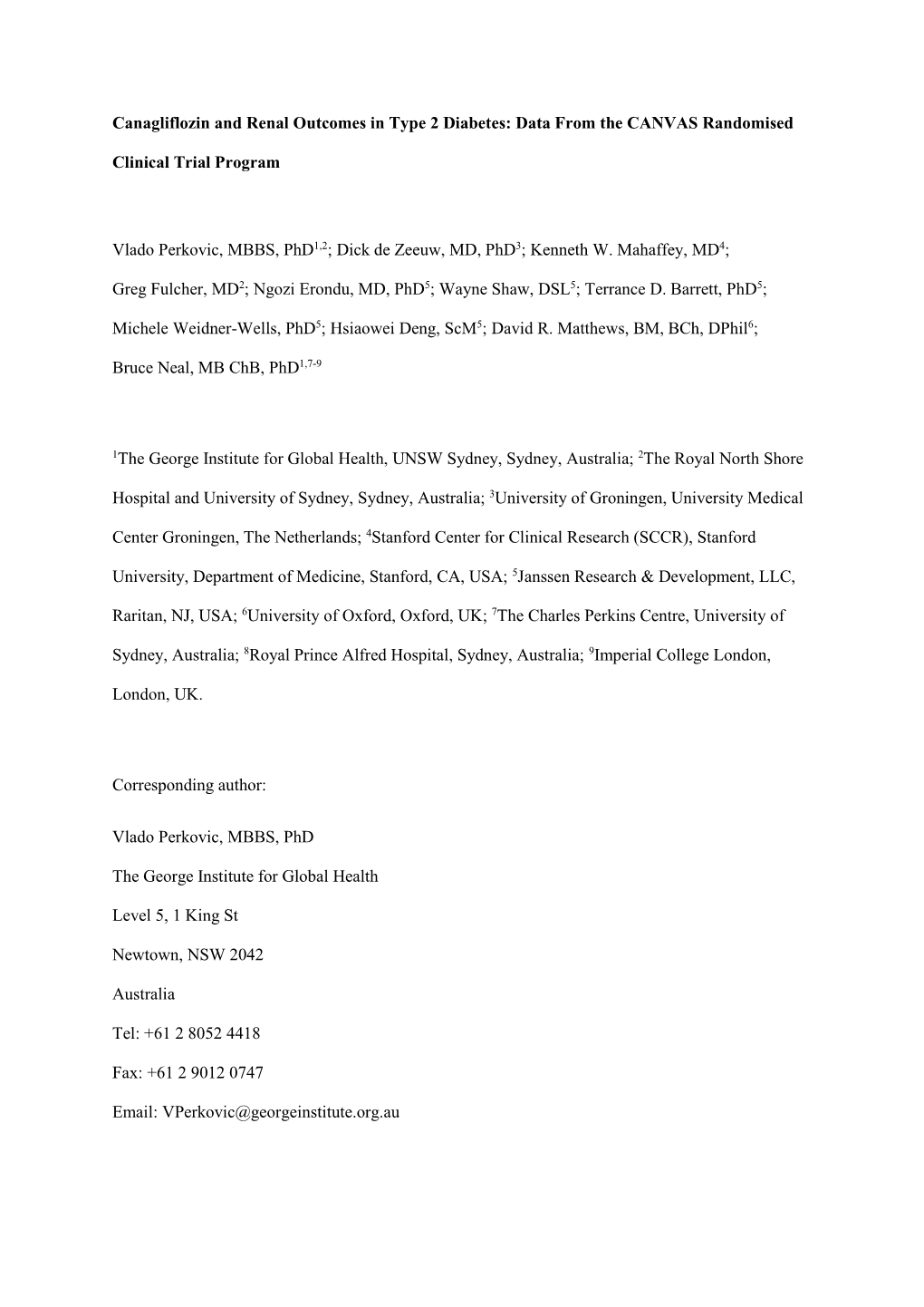 Canagliflozin and Renal Outcomes in Type 2 Diabetes: Data from the CANVAS Randomised Clinical Trial Program Vlado Perkovic, MBBS