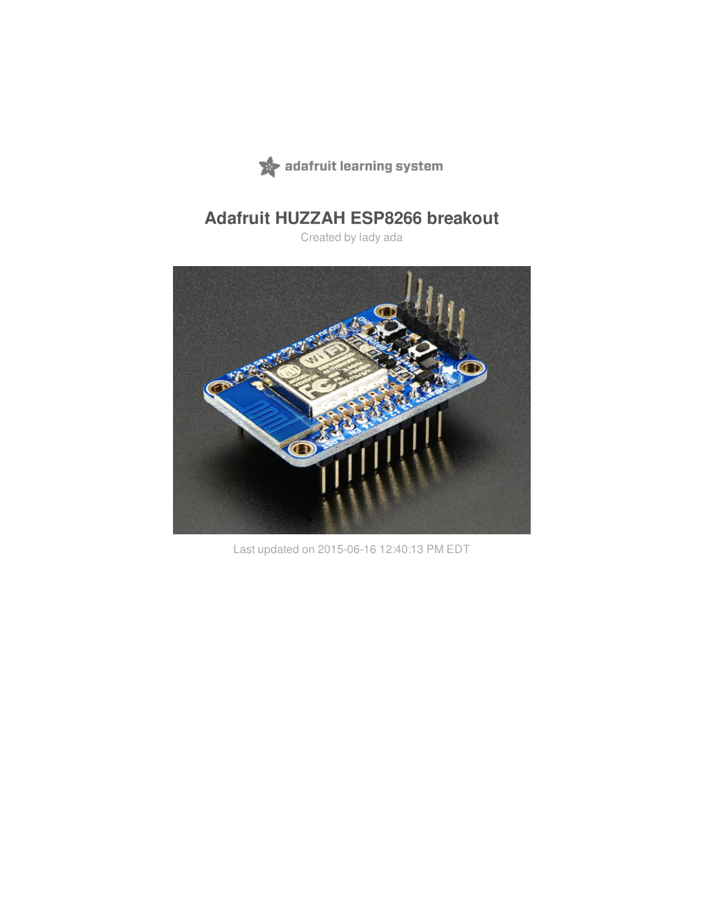 Adafruit HUZZAH ESP8266 Breakout Created by Lady Ada