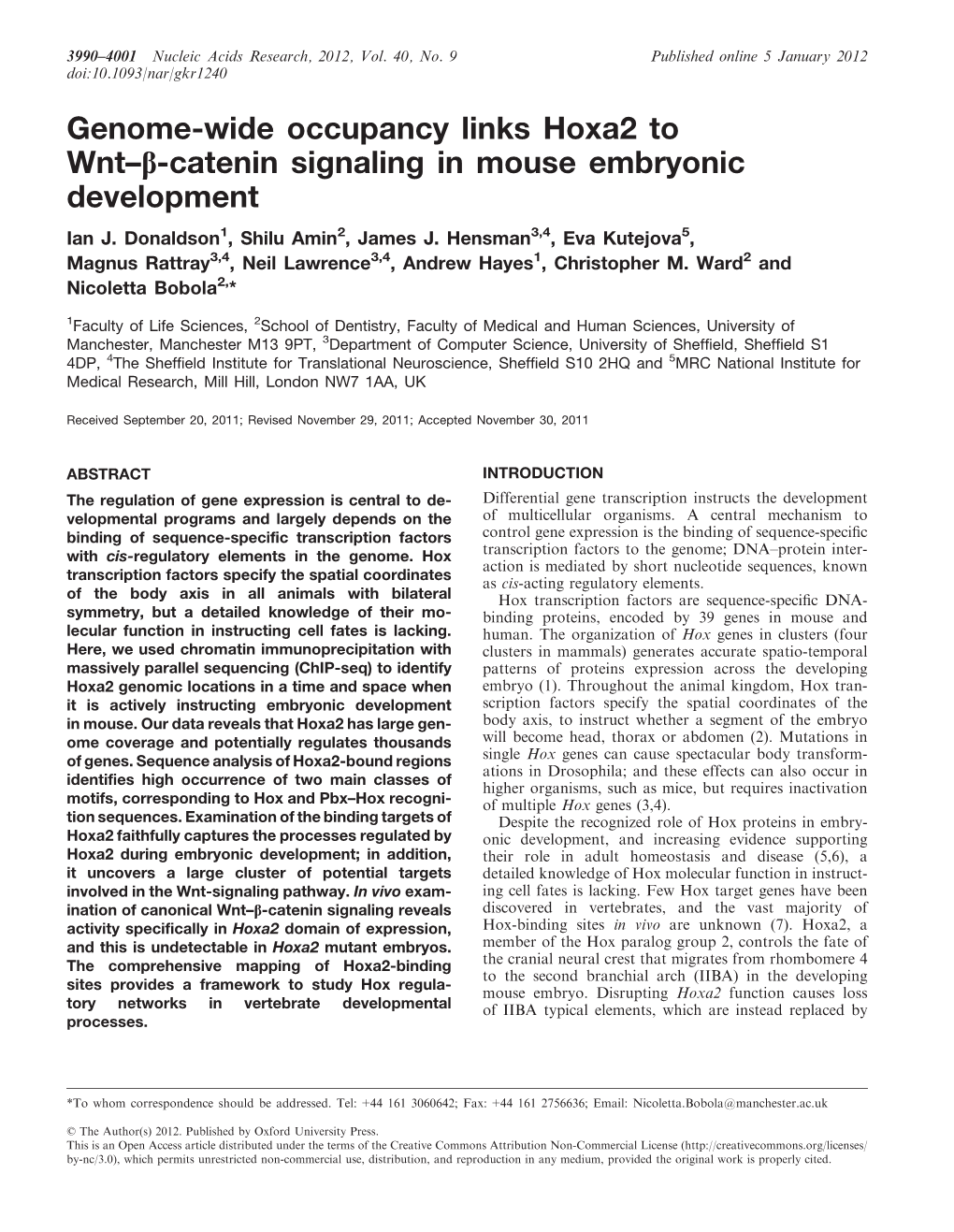 Genome-Wide Occupancy Links Hoxa2 to Wnt–B-Catenin Signaling in Mouse Embryonic Development Ian J