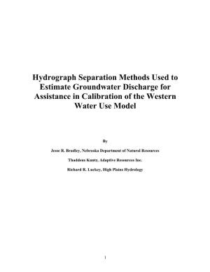 Hydrograph Separation Methods Used to Estimate Groundwater Discharge for Assistance in Calibration of the Western Water Use Model