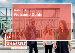 Guide 2017 - 2018 WELCOME GUIDE HASSELT UNIVERSITY for INTERNATIONAL STUDENTS WELCOME 4