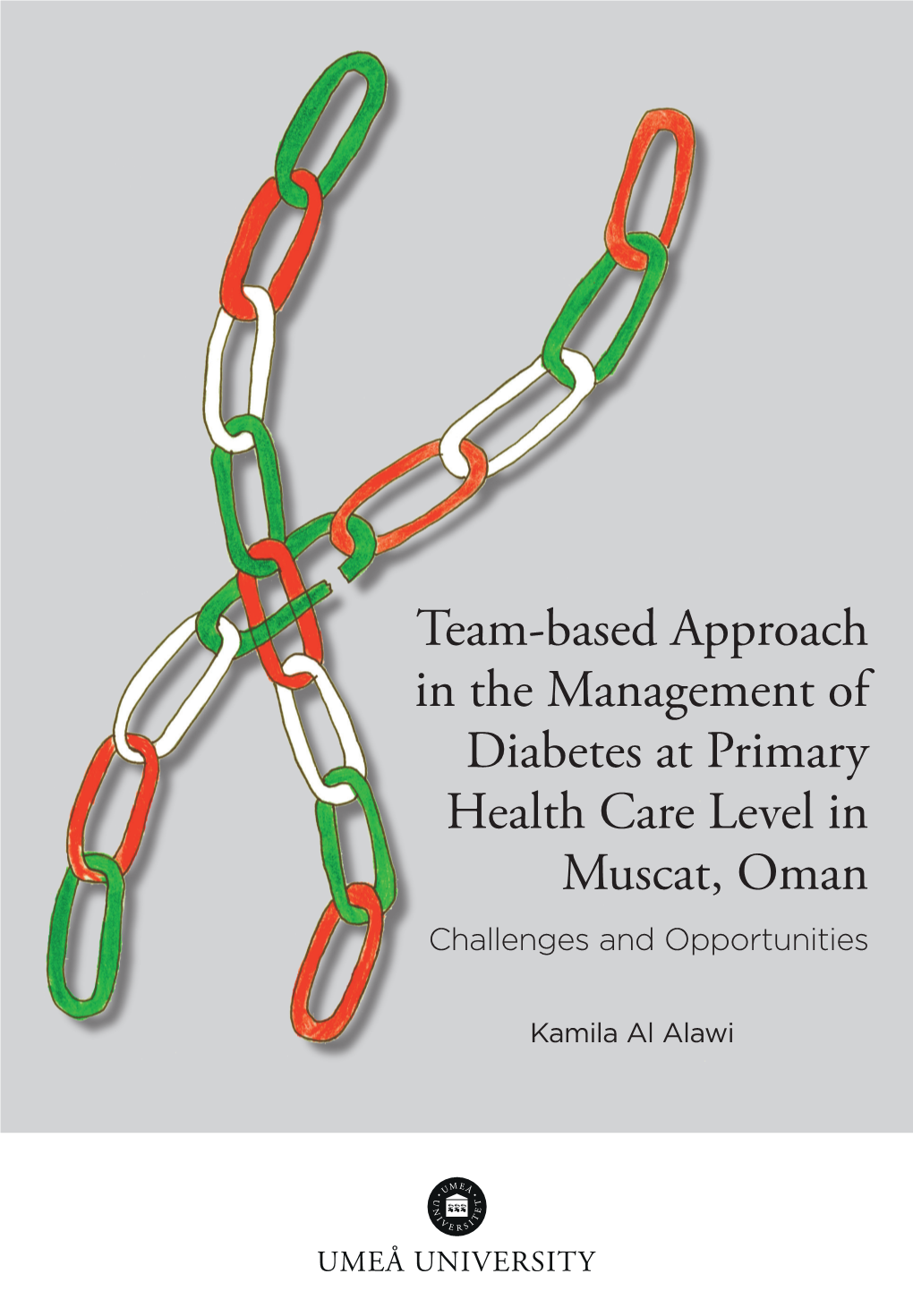 Team-Based Approach in the Management of Diabetes at Primary Health Care Level in Muscat, Oman Challenges and Opportunities