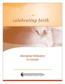 Report Title: Celebrating Birth – Aboriginal Midwifery in Canada