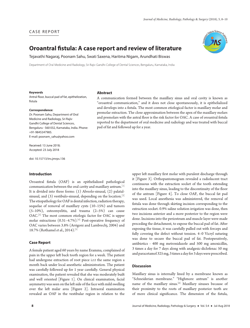 Oroantral Fistula: a Case Report and Review of Literature Tejavathi Nagaraj, Poonam Sahu, Swati Saxena, Haritma Nigam, Arundhati Biswas