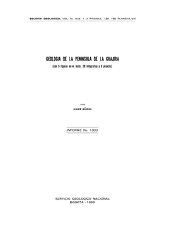 GEOLOGIA DE LA PENINSULA DE LA GUAJIRA (Con 5 Figuras En El Texto, 20 Fotografías Y 1 Plancha)
