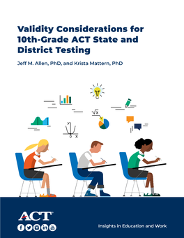 Validity Considerations for 10Th-Grade ACT State and District Testing