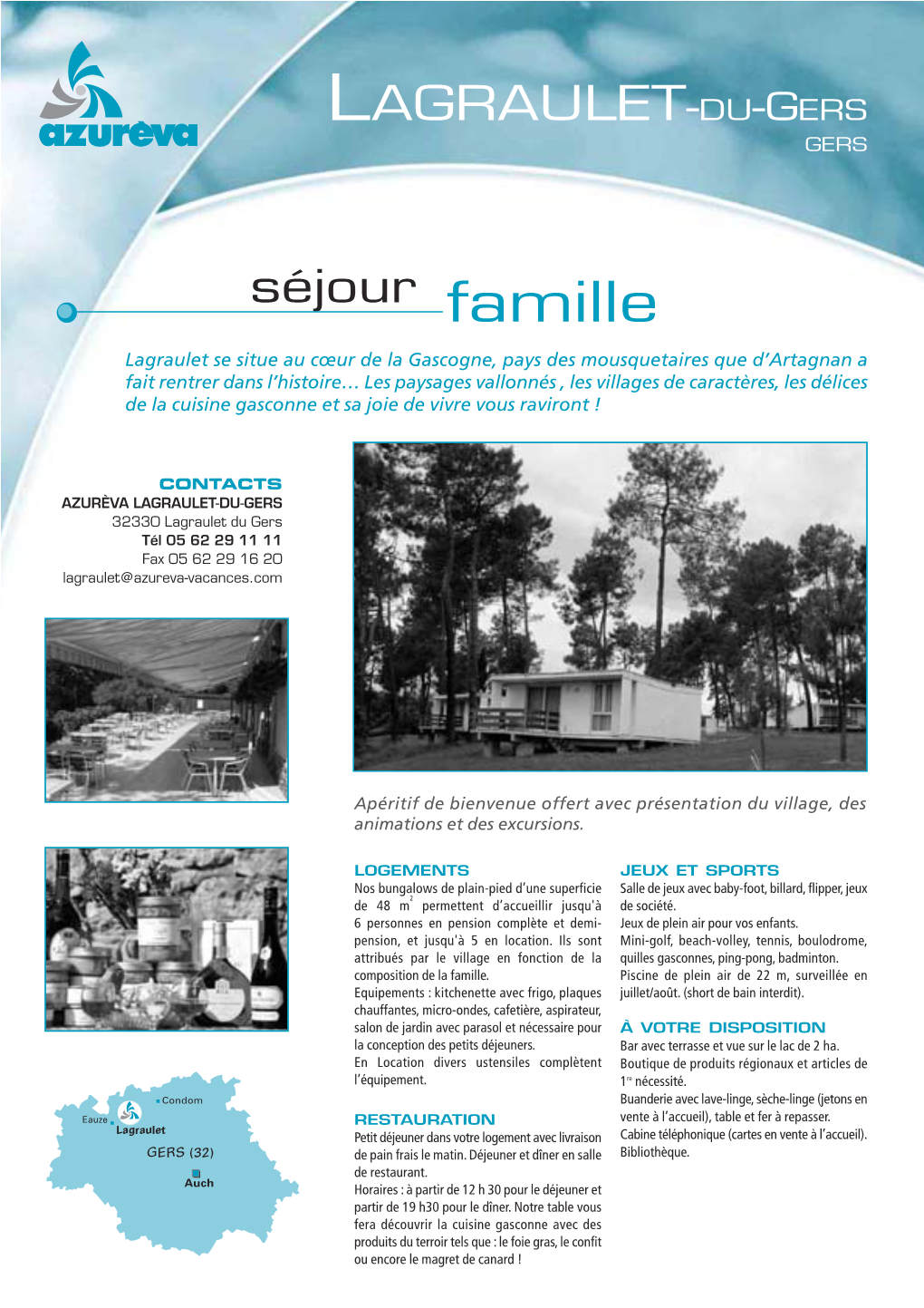 Lagraulet Du Gers Tél 05 62 29 11 11 Fax 05 62 29 16 20 Lagraulet@Azureva-Vacances.Com