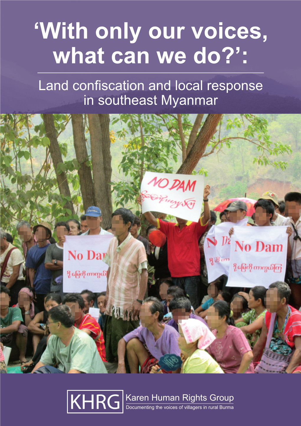 Land Confiscation and Local Response in Southeast Myanmar