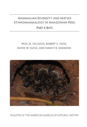 Mammalian Diversity and Matses Ethnomammalogy in Amazonian Peru Part 4: Bats