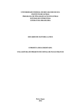 Universidade Federal Do Rio Grande Do Sul Instituto De Letras Programa De Pós-Graduação Em Letras Estudos De Literatura Literatura Brasileira