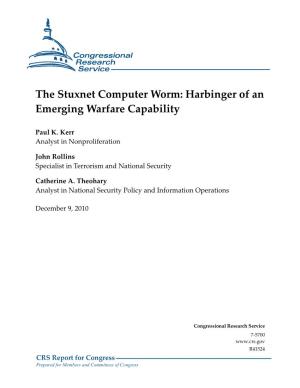 The Stuxnet Computer Worm: Harbinger of an Emerging Warfare Capability