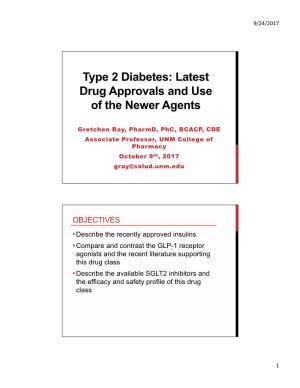Type 2 Diabetes: Latest Drug Approvals and Use of the Newer Agents