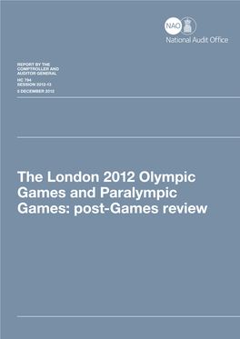The London 2012 Olympic Games and Paralympic Games: Post-Games Review Our Vision Is to Help the Nation Spend Wisely