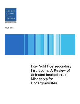 For-Profit Postsecondary Institutions: a Review of Selected Institutions in Minnesota for Undergraduates