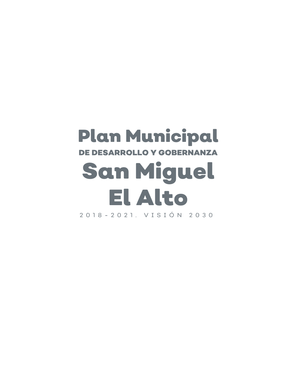 San Miguel El Alto 2018- 2021