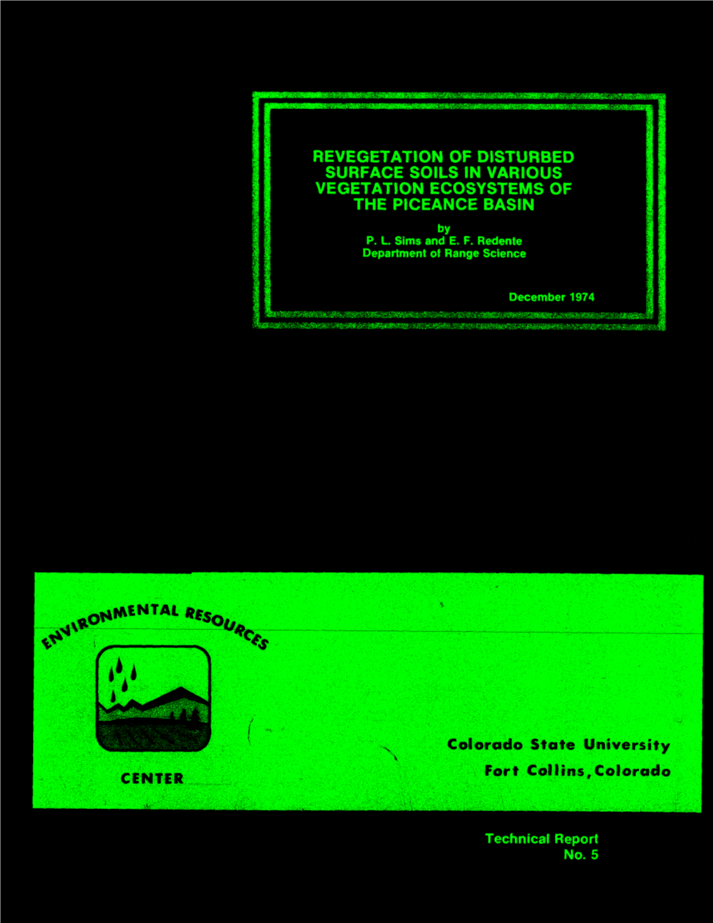 REVEGETATION of DISTURBED SURFACE SOILS in VARIOUS VEGETATION ECOSYSTEMS of the PICEANCE BASIN by P