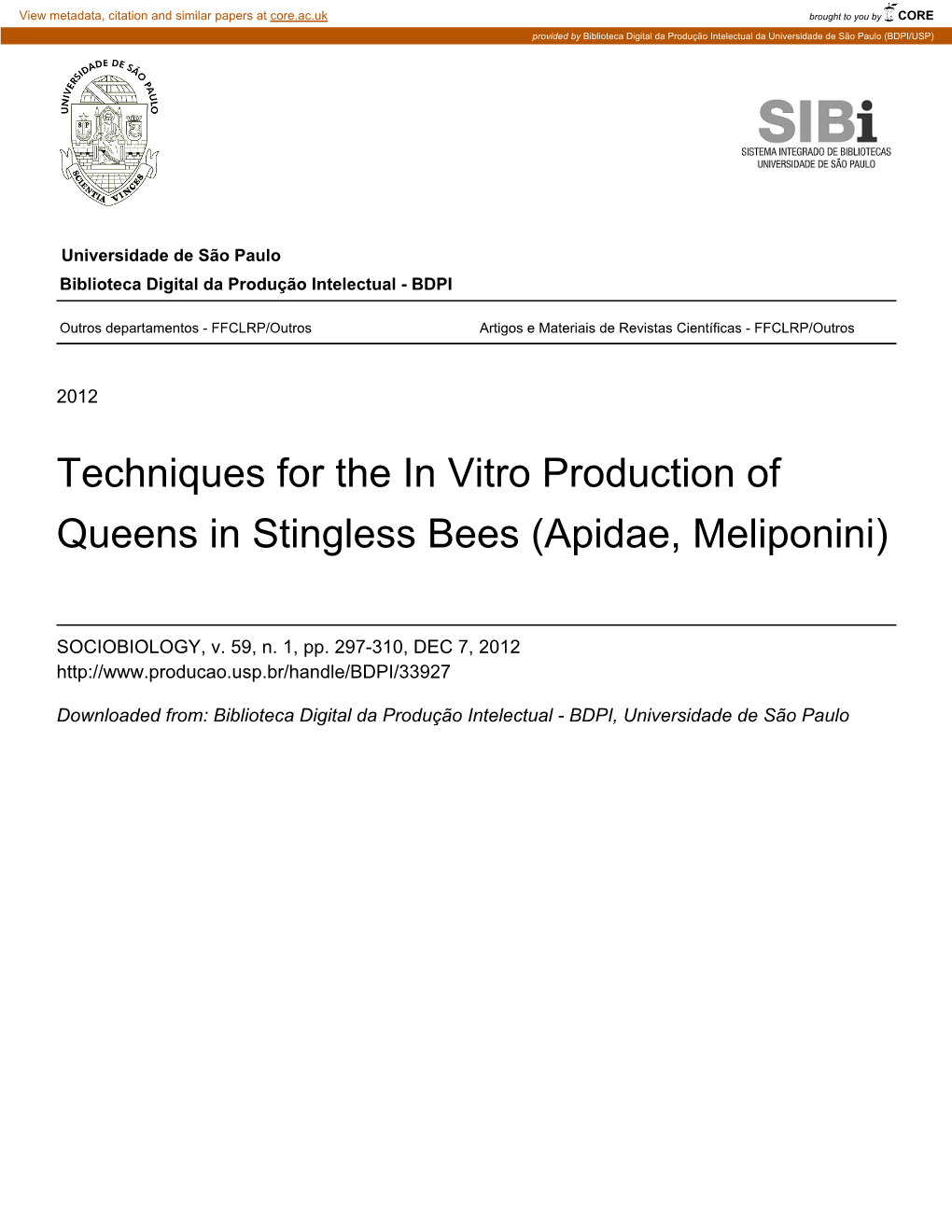 Techniques for the in Vitro Production of Queens in Stingless Bees (Apidae, Meliponini)