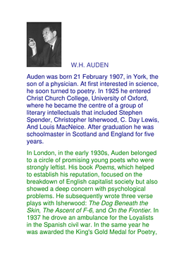 W.H. AUDEN Auden Was Born 21 February 1907, in York, the Son of a Physician. at First Interested in Science, He Soon Turned to Poetry