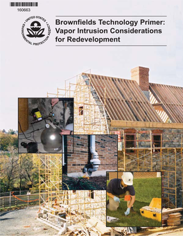 Brownfields Technology Primer: Vapor Intrusion Considerations For