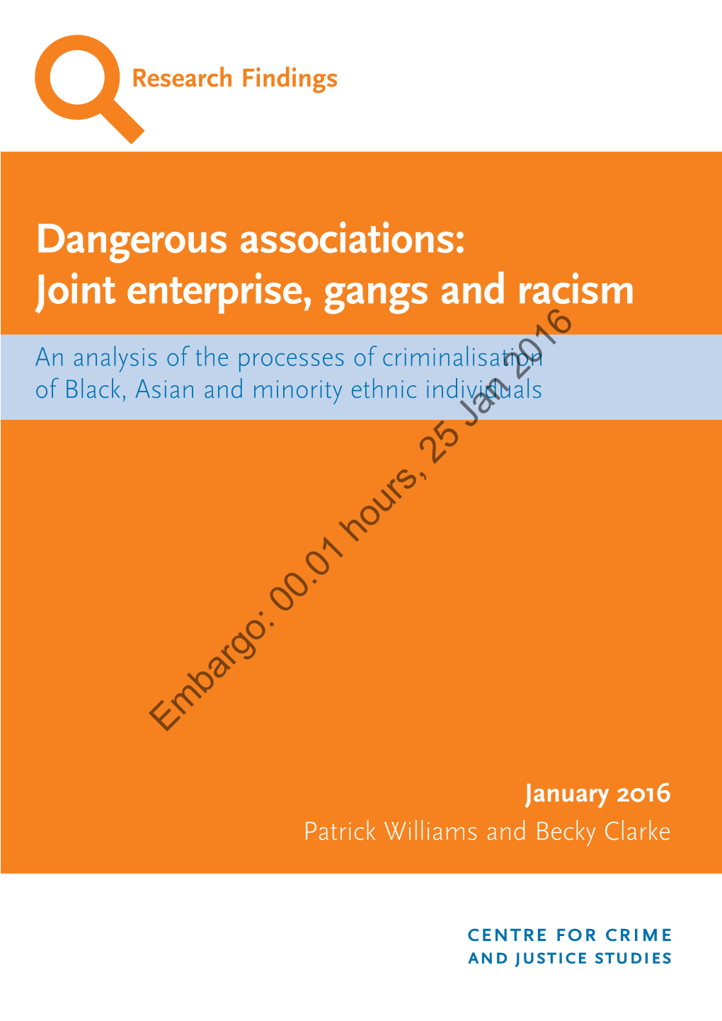 Dangerous Associations: Joint Enterprise, Gangs and Racism