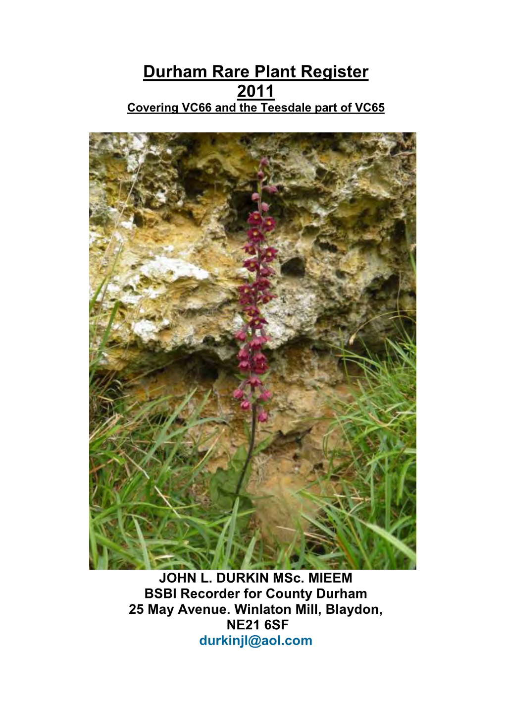 Durham Rare Plant Register 2011 Covering VC66 and the Teesdale Part of VC65