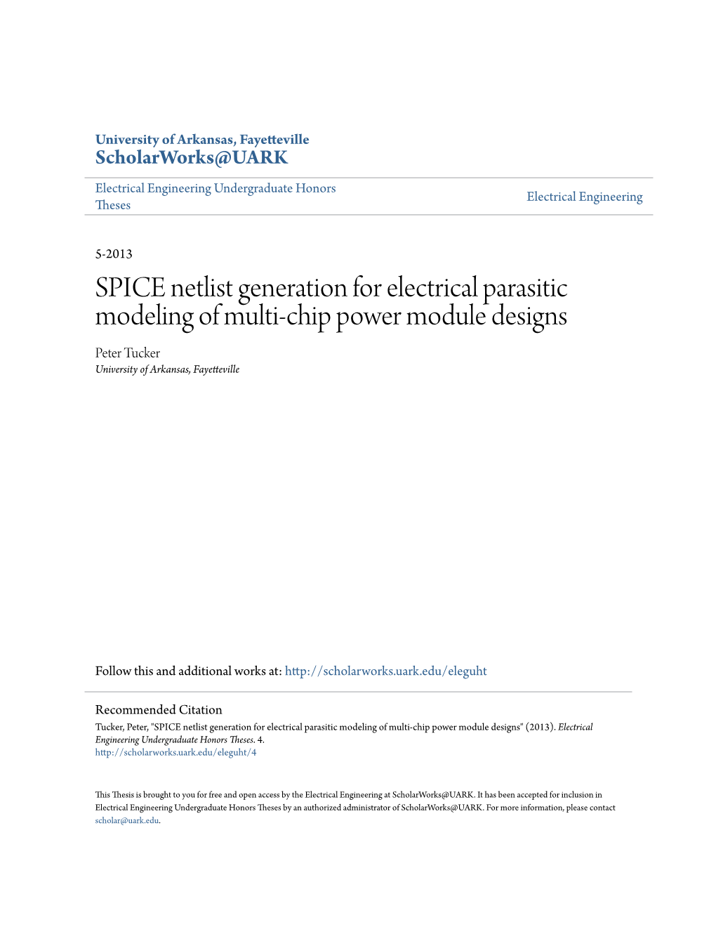 SPICE Netlist Generation for Electrical Parasitic Modeling of Multi-Chip Power Module Designs Peter Tucker University of Arkansas, Fayetteville