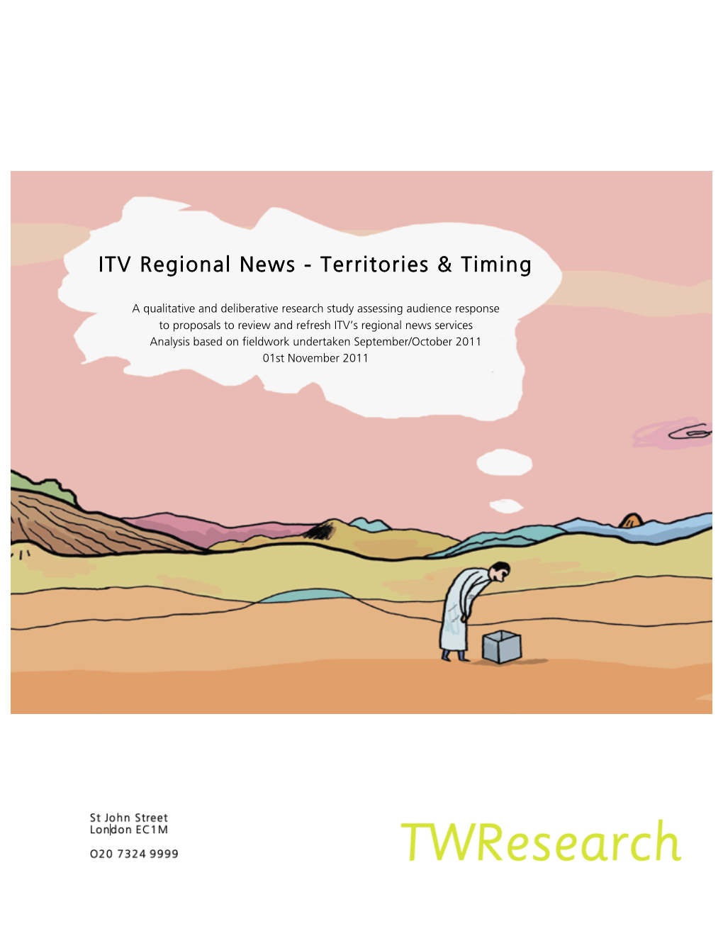 ITV Regions Where There Were Specific and Unique Issues Appropriate to the Proposals for Changing Timing and Territory of Coverage