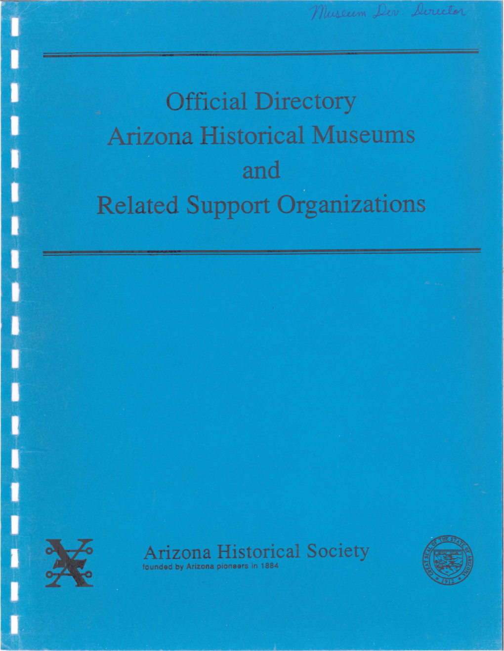 Official Directory Arizona Historical Museums and Related Support Organizations