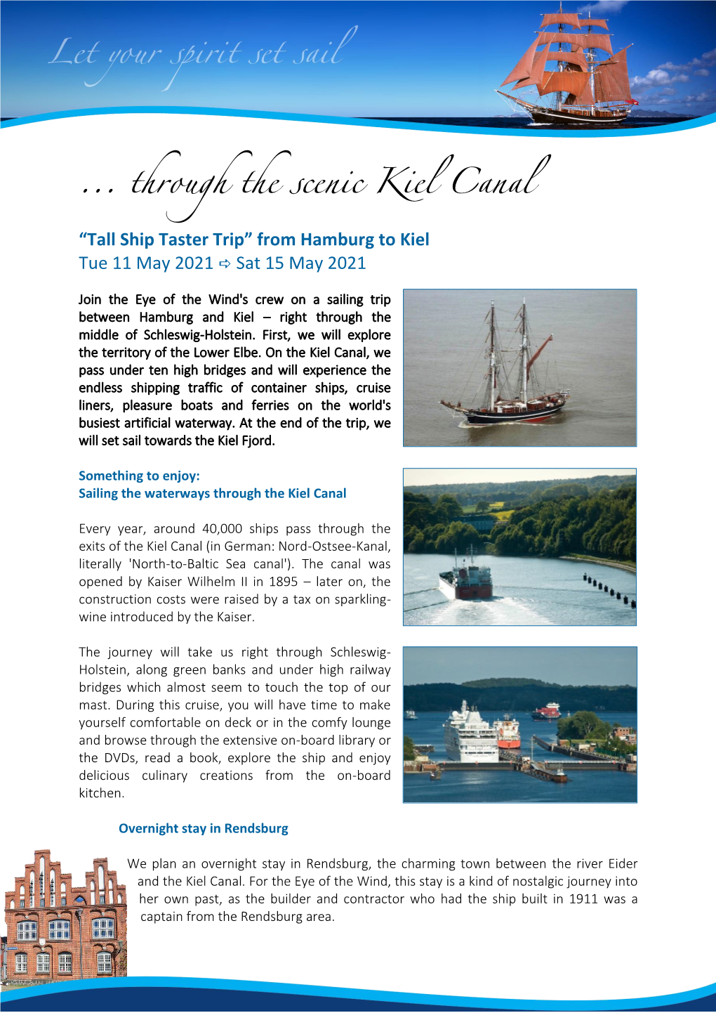 Through the Scenic Kiel Canal “Tall Ship Taster Trip” from Hamburg to Kiel Tue 11 May 2021  Sat 15 May 2021