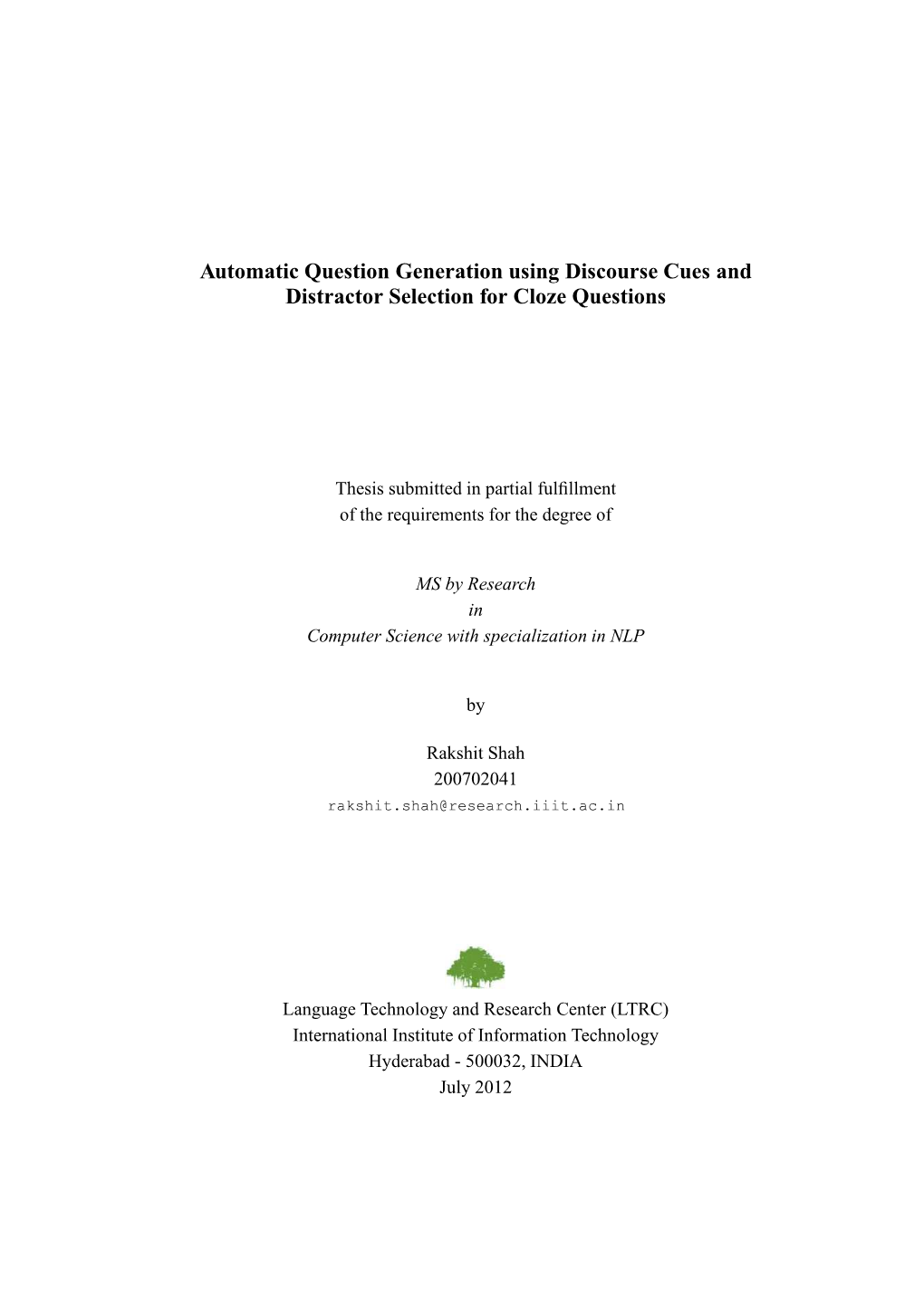 Automatic Question Generation Using Discourse Cues and Distractor Selection for Cloze Questions