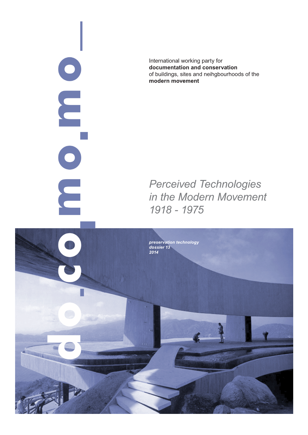 Perceived Technologies in the Modern Movement 1918 - 1975