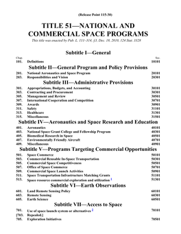 TITLE 51—NATIONAL and COMMERCIAL SPACE PROGRAMS This Title Was Enacted by Pub