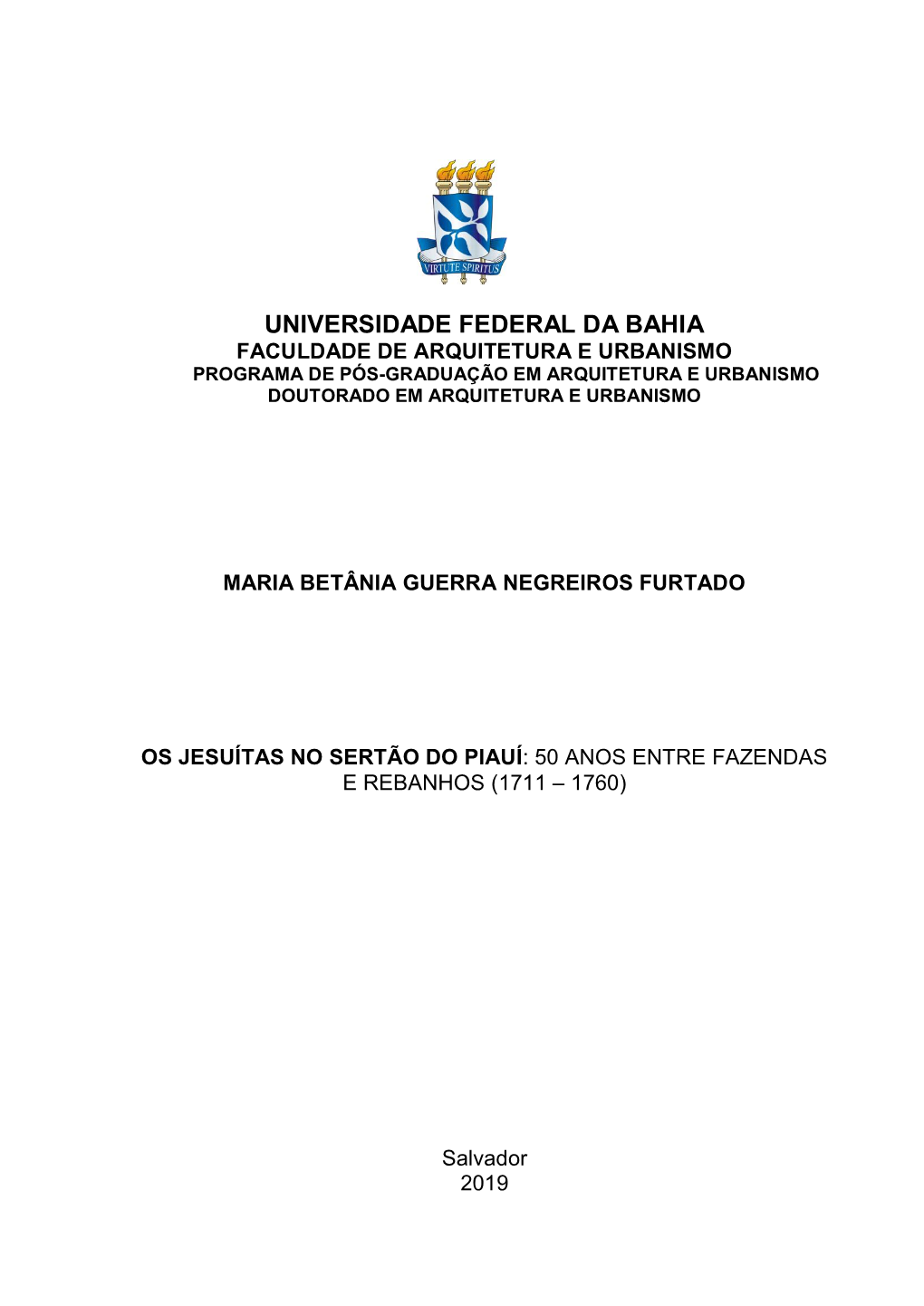 Universidade Federal Da Bahia Faculdade De Arquitetura E Urbanismo Programa De Pós-Graduação Em Arquitetura E Urbanismo Doutorado Em Arquitetura E Urbanismo