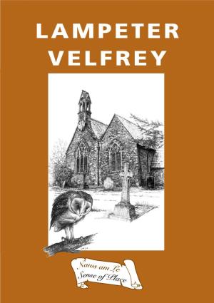 LAMPETER VELFREY Origins Before the Norman Invasion, Wales Was Divided Into Administrative Areas Called Commotes
