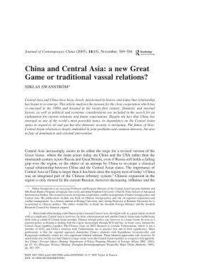 China and Central Asia: a New Great Game Or Traditional Vassal Relations? NIKLAS SWANSTRO¨ M*