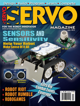 SERVO MAGAZINE TOUCH SENSORS • VIRTUAL SENSORS • MOBILE ROBOT SENSORS • ROBOGAMES July 2012 Full Page Full Page.Qxd 5/7/2012 6:41 PM Page 2