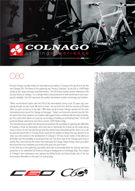 Ernesto Colnago Recently Invited 20 International Journalists to Tuscany to Be the First to See the New Colnago C60