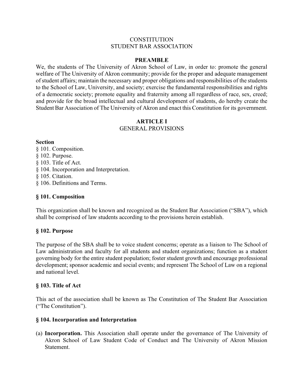 CONSTITUTION STUDENT BAR ASSOCIATION PREAMBLE We, the Students of the University of Akron School of Law, in Order To: Promote T