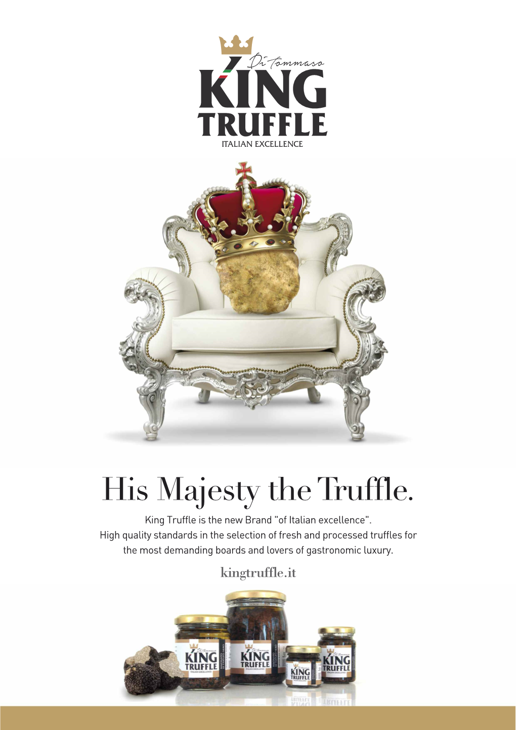 His Majesty the Truffle. King Truffle Is the New Brand 