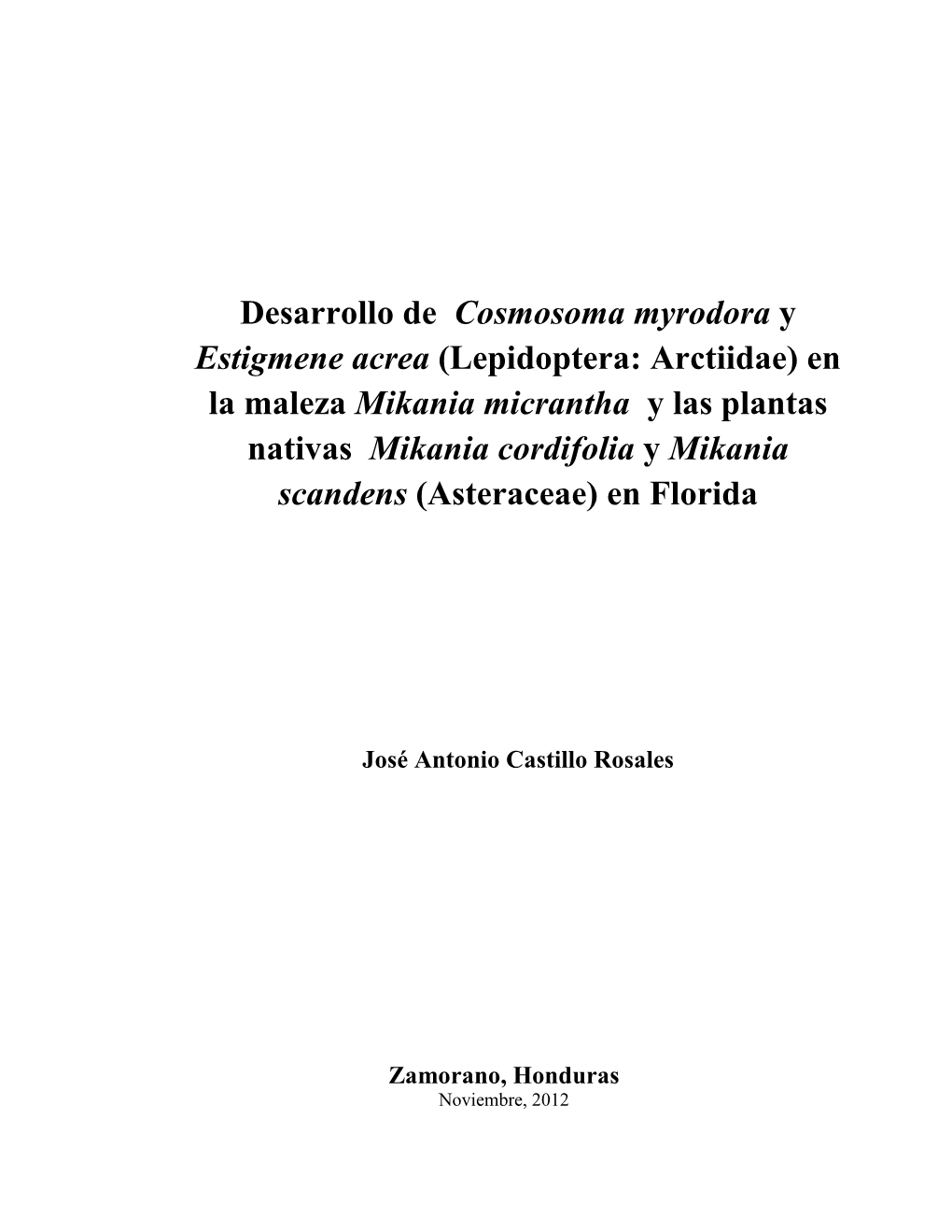 Desarrollo De Cosmosoma Myrodora Y Estigmene Acrea (Lepidoptera