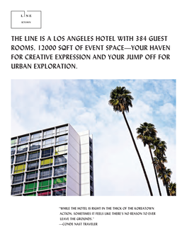 The Line Is a Los Angeles Hotel with 384 Guest Rooms, 12000 Sqft of Event Space—Your Haven for Creative Expression and Your Jump Off for Urban Exploration