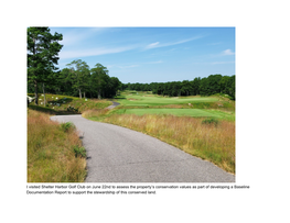 I Visited Shelter Harbor Golf Club on June 22Nd to Assess the Property's Conservation Values As Part of Developing a Baseline