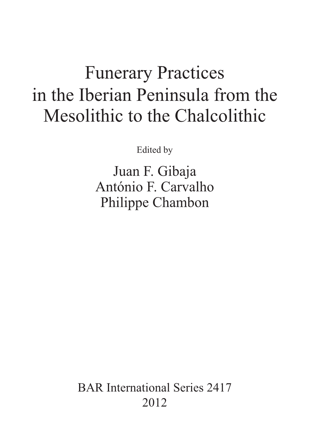 Funerary Practices in the Iberian Peninsula from the Mesolithic to the Chalcolithic