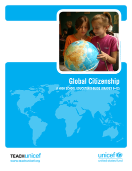 Global Citizenship a High School Educator’S Guide (Grades 9–12)