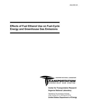 Effects of Fuel Ethanol Use on Fuel-Cycle Energy and Greenhouse Gas Emissions